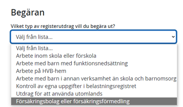 V&auml;lj valet F&ouml;rs&auml;kringsbolag och f&ouml;rs&auml;kringsf&ouml;rmedling n&auml;r du ska ange typ av utdrag fr&aring;n Belastningsregistret.