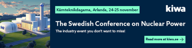 Annons för Kiwas konferens The Swedish Conference on Nuclear Power i Arlanda den 24–25 november, med kärnkraftsanläggning och texten “Read more at kiwa.se”.